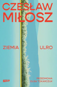 Ziemia Ulro. Przedmowa: Olga Tokarczuk Ziemia Ulro. Przedmowa: Olga Tokarczuk