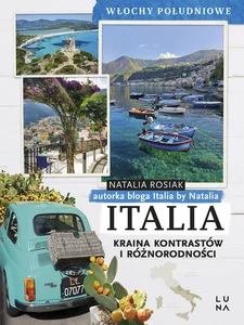 Italia Kraina kontrastów i różnorodności Włochy Południowe Italia Kraina kontrastów i różnorodności Włochy Południowe