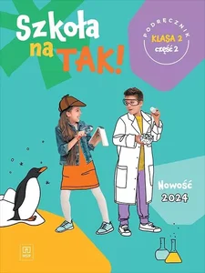 Szkoła na tak podręcznik dla klasa 2 część 2 szkoła podstawowa Szkoła na tak podręcznik dla klasa 2 część 2 szkoła podstawowa