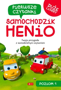 Pierwsze czytanki 1 Samochodzik Henio Pierwsze czytanki 1 Samochodzik Henio