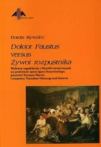 Doktor Faustus versus Żywot rozpustnika Doktor Faustus versus Żywot rozpustnika