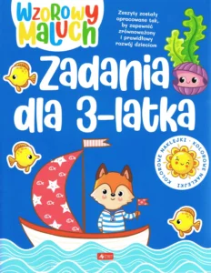 Wzorowy maluch. Zadania dla 3-latka