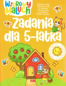 Wzorowy maluch. Zadania dla 5-latka Wzorowy maluch. Zadania dla 5-latka