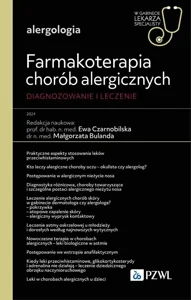 Farmakoterapia chorób alergicznych. Diagnozowanie i leczenie W gabinecie lekarza POZ. Alergologia i Pneumonologia