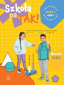 Szkoła na tak matematyka karty ćwiczeń klasa 2 część 1 szkoła podstawowa Szkoła na tak matematyka karty ćwiczeń klasa 2 część 1 szkoła podstawowa