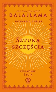 Sztuka szczęścia Poradnik życia