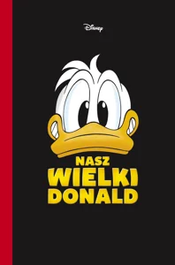 Nasz wielki Donald Nasz wielki Donald