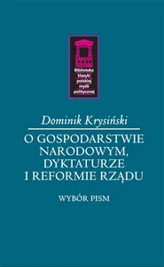 O gospodarstwie narodowym, dyktaturze i reformie rządu