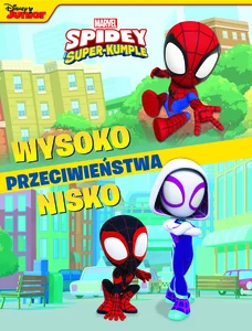 Przeciwieństwa. Marvel Spidey i Super-Kumple Przeciwieństwa. Marvel Spidey i Super-Kumple
