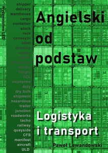 Angielski od podstaw Logistyka i transport