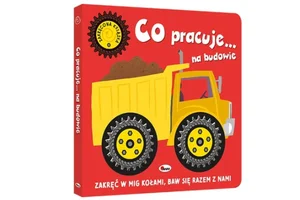 Zakręcona książka Co pracuje na budowie