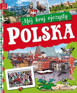 Polska Mój kraj ojczysty