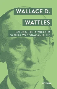 Sztuka bycia wielkim. Sztuka wzbogacania się. Sztuka bycia wielkim. Sztuka wzbogacania się.