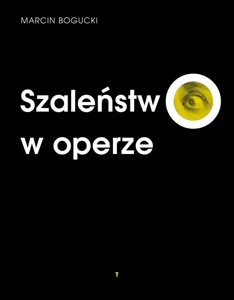 Szaleństwo w operze Szaleństwo w operze