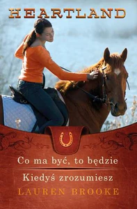 Heartland 5-6 Co ma być, to będzie Kiedyś zrozumiesz