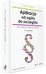 Aplikacja od ogółu do szczegółu Akty normatywne w pigułce