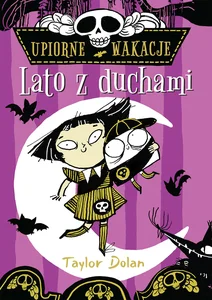 Upiorne wakacje Lato z duchami Upiorne wakacje Lato z duchami