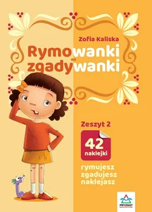 Rymowanki - zgadywanki. Zeszyt 2 Rymowanki - zgadywanki. Zeszyt 2