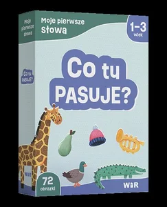 Moje pierwsze słowa Co tu pasuje? Moje pierwsze słowa Co tu pasuje?