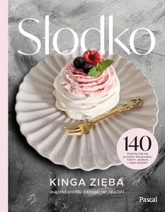 Słodko 140 pomysłów na słodkie śniadania, torty, serniki i inne desery