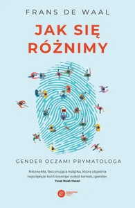 Jak się różnimy. Gender oczami prymatologa wyd. 2024 Jak się różnimy. Gender oczami prymatologa wyd. 2024