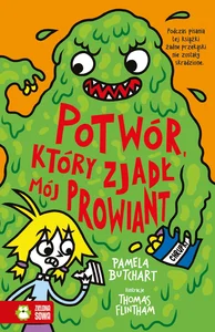 Szkolne szaleństwa Potwór, który zjadł mój prowiant Szkolne szaleństwa Potwór, który zjadł mój prowiant