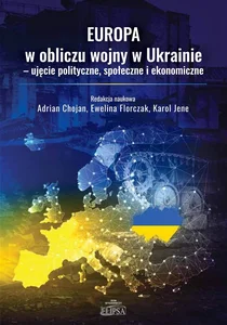 Europa w obliczu wojny w Ukrainie - ujęcie polityczne, społeczne i ekonomiczne
