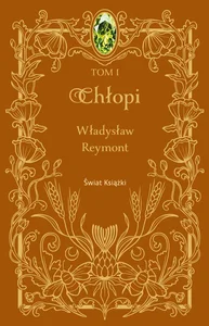 Chłopi. Tom 1 Chłopi. Tom 1
