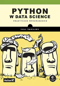 Python w data science Praktyczne wprowadzenie Python w data science Praktyczne wprowadzenie