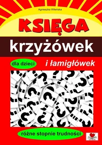 Księga krzyżówek i łamigłówek dla dzieci różne stopnie trudności