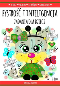 Bystrość i inteligencja. Zadania dla dzieci Bystrość i inteligencja. Zadania dla dzieci