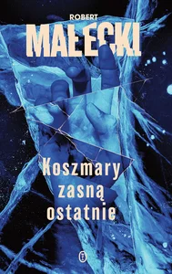 Koszmary zasną ostatnie Seria z Markiem Benerem Tom 3 Koszmary zasną ostatnie Seria z Markiem Benerem Tom 3