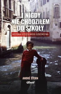 I NIGDY NIE CHODZIŁEM DO SZKOŁY