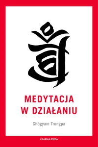Medytacja w działaniu Medytacja w działaniu