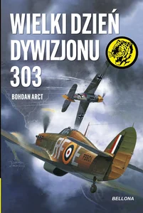 Wielki dzień Dywizjonu 303 Wielki dzień Dywizjonu 303