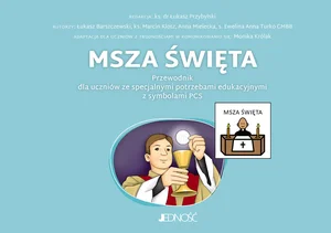 Msza Święta Przewodnik dla uczniów ze specjalnymi potrzebami edukacyjnymi z symbolami PCS