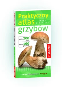 Praktyczny atlas grzybów Praktyczny atlas grzybów