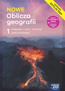 Nowe Oblicza geografii 1 Podręcznik Zakres rozszerzony Edycja 2024 Liceum Technikum