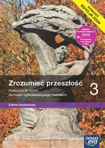 Zrozumieć przeszłość Historia 3 Podręcznik Zakres rozszerzony Liceum i technikum
