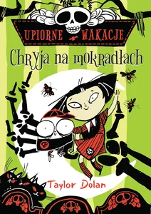 Upiorne wakacje Chryja na mokradłach Upiorne wakacje Chryja na mokradłach