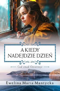 A kiedy nadejdzie dzień Cud znad Oziornoje