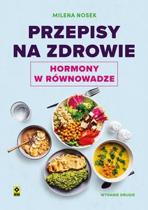 Przepisy na zdrowie Hormony w równowadze Przepisy na zdrowie Hormony w równowadze