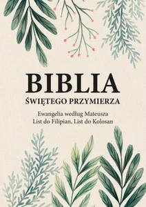 Biblia Świętego Przymierza Ewangelia według Mateusza, List do Filipian, List do Kolosan