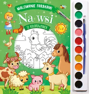 Malowanie farbkami. Na wsi Malowanie farbkami. Na wsi