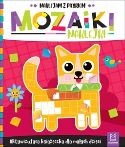 Mozaiki naklejki. Aktywizująca książeczka dla małych dzieci. Naklejam z pieskiem Mozaiki naklejki. Aktywizująca książeczka dla małych dzieci. Naklejam z pieskiem