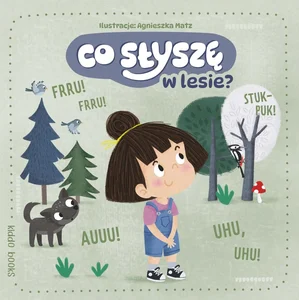 Co słyszę w lesie? Co słyszę w lesie?