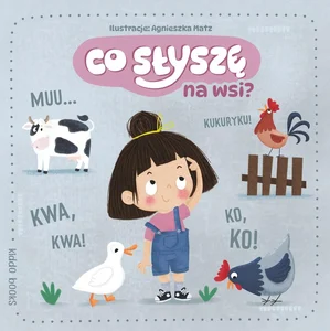 Co słyszę na wsi? Co słyszę na wsi?