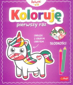 Koloruję pierwszy raz Słodkości