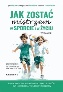 Jak zostać mistrzem w sporcie i w życiu