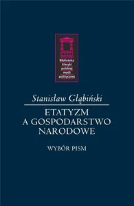 Etatyzm a gospodarstwo narodowe Etatyzm a gospodarstwo narodowe